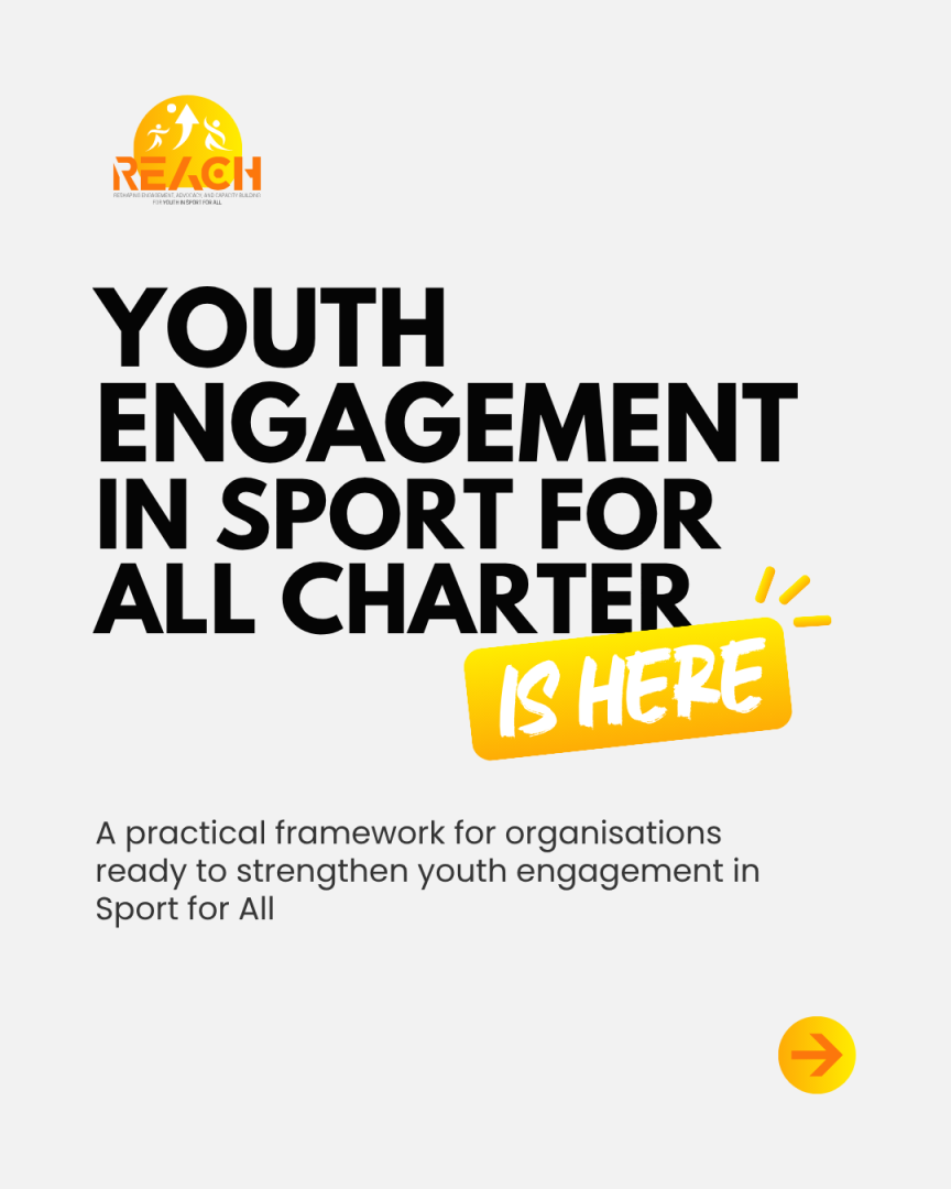 Giving Youth a Real Voice in Sport for All: Introducing the REACH Youth Engagement in Sport for All Charter